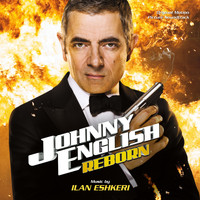 Ilan Eshkeri - Johnny English Reborn (Original Motion Picture Soundtrack)