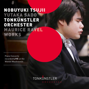 Nobuyuki Tsujii / Yutaka Sado / Tonkünstler-Orchester / Neue Wiener Stimmen - Ravel & Debussy: Works (Live)