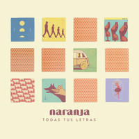Naranja - Todas tus letras