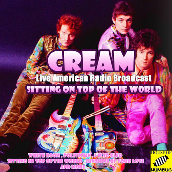 Cream - Sitting On Top Of The World (Live)