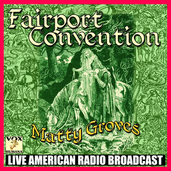 Fairport Convention - Matty Groves (Live)