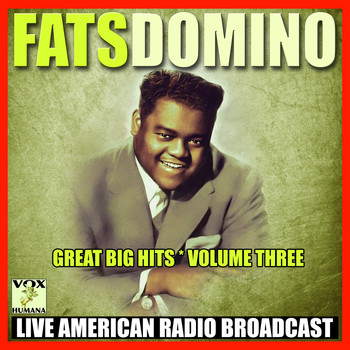Fats Domino - Great Big Hits - Volume Three (Live)