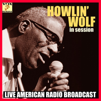 Howlin' Wolf - In Session (Live)