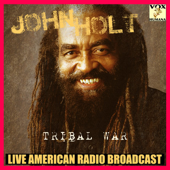 John Holt - Tribal War (Live)