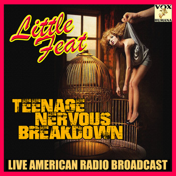 Little Feat - Teenage Nervous Breakdown (Live)