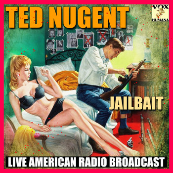 Ted Nugent - Jailbait (Live)