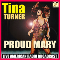 Tina Turner - Proud Mary (Live)