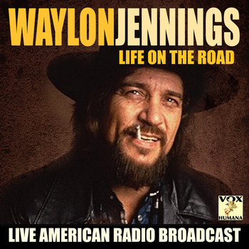 Waylon Jennings - Life on the Road (Live)