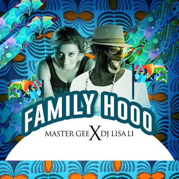 Master Gee and DJ Lisa Li - Family Hooo