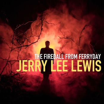 Jerry Lee Lewis - The Fireball from Ferriday