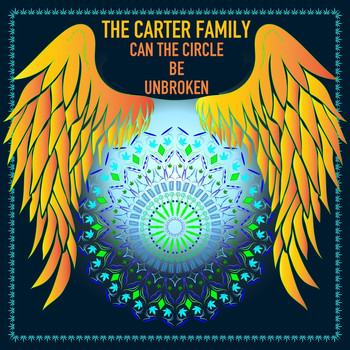 The Carter Family - Can the Circle Be Unbroken?