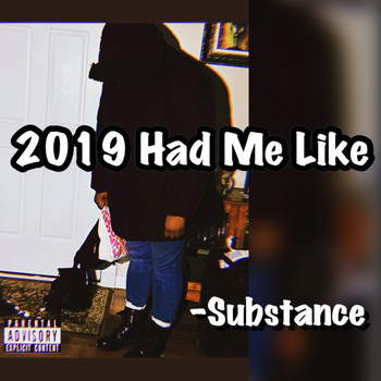 Substance - 2019 Had Me Like (Explicit)