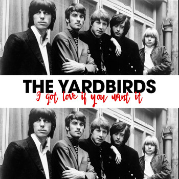 The Yardbirds - I got Love If You Want it