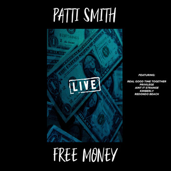 Patti Smith - Free Money (Live)