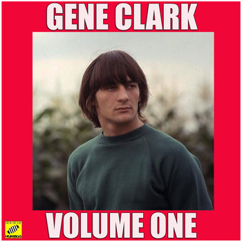 Gene Clark - Volume One