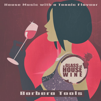Various Artists - A Glass of House Wine - Barbera Tools