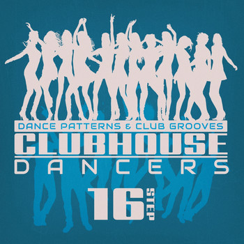 Various Artists - Clubhouse Dancers - Step. 16