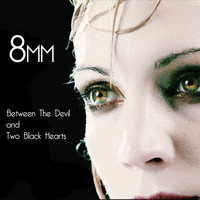 8mm - Between the Devil and Two Black Hearts