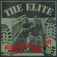 The Elite - Reason for My Sin (Explicit)