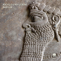 R3cycle & Roy Lebens - Babylon