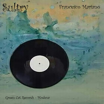 Francesco Mariano - Sultry (Explicit)