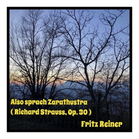 Fritz Reiner - Also sprach Zarathustra (Richard Strauss, Op. 30)