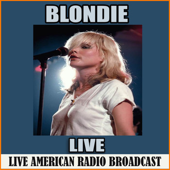 Blondie - Blondie - Live (Live)