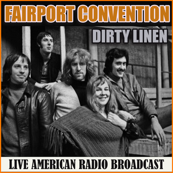 Fairport Convention - Dirty Linen (Live)
