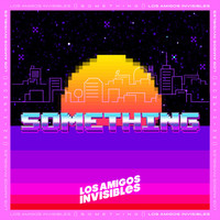 Los Amigos Invisibles - Something