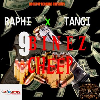 Raphi featuring Tangi - 9 Binez Cheep