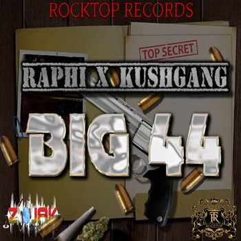 Raphi featuring Kushgang - Big 44