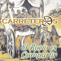 Carreteros - Carreteros "El Rocio Es Compartir"