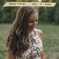 Dean Fields - Hell If I Know