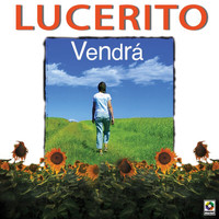 Lucerito - Vendrá