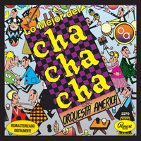 Orquesta América - Lo Mejor Del Cha Cha Chá