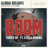 Global Deejays - Boom (Turn It Up)