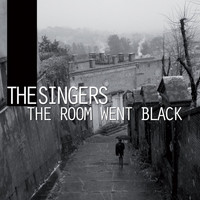 The Singers - The Room Went Black