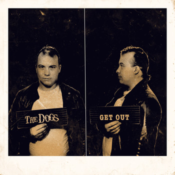 The Dogs - Get Out (Explicit)