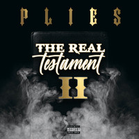 Plies - The Real Testament II (Explicit)