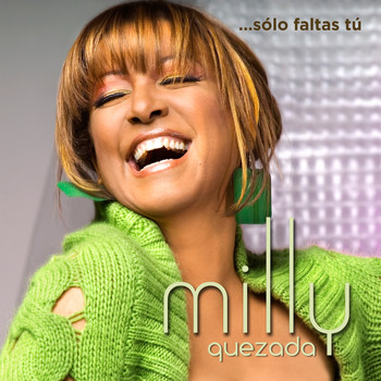 Milly Quezada - Solo Faltas Tu