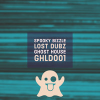Spooky Bizzle - Lost Dubz