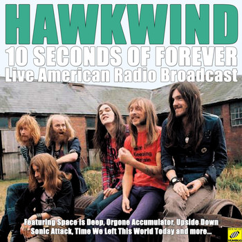 Hawkwind - 10 Seconds Of Forever (Live)