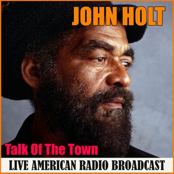 John Holt - Talk Of The Town (Live)