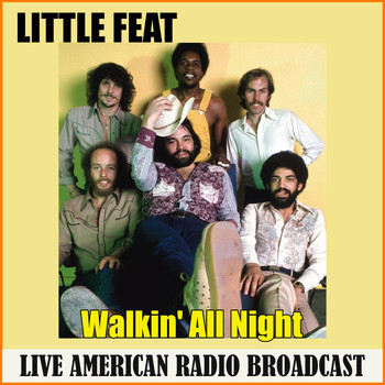 Little Feat - Walkin' All Night (Live)
