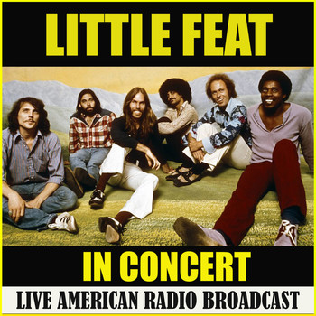 Little Feat - Little Feat In Concert (Live)