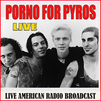 Porno For Pyros - Porno For Pyros - Live (Live)