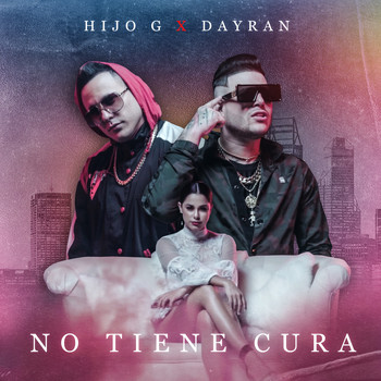 Hijo G & Dayran - No Tiene Cura