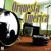Orquesta América - Orquesta América No. 2