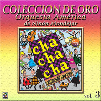 Orquesta América - Colección De Oro: Bailando Al Compás Del Cha Cha Chá, Vol. 3