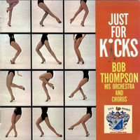 Bob Thompson - Just for Kicks